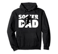 Father Soccer Gift Soccer Dad Funny Hoodie - Fun Novelty Design for Adults - T-Shirt, Sweatshirt, Hoodie
