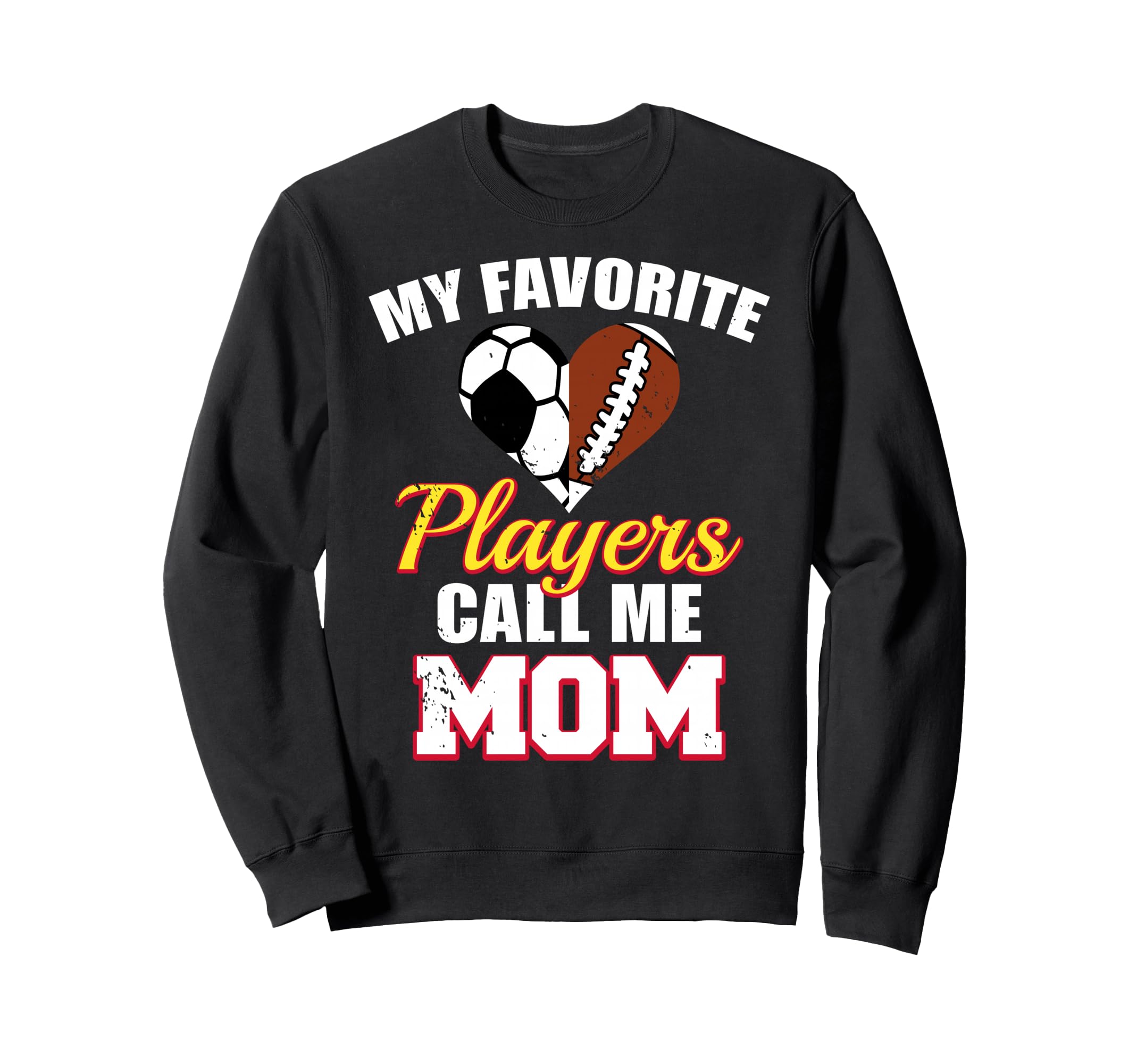 My Favorite Players Call Me Mom Sweatshirt - Fun Novelty Design for Adults - T-Shirt, Sweatshirt, Hoodie
