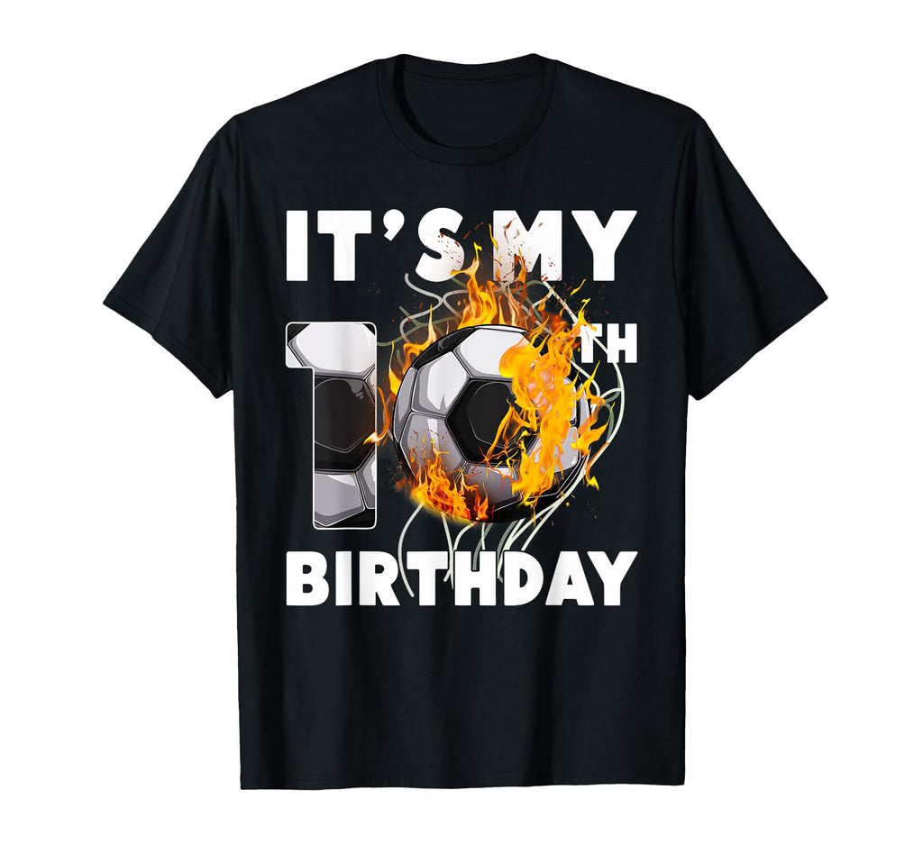 Funny Its My 10Th Birthday 10 Years T-Shirt - Novelty Apparel Men Women - T-Shirt, Sweatshirt, Hoodie