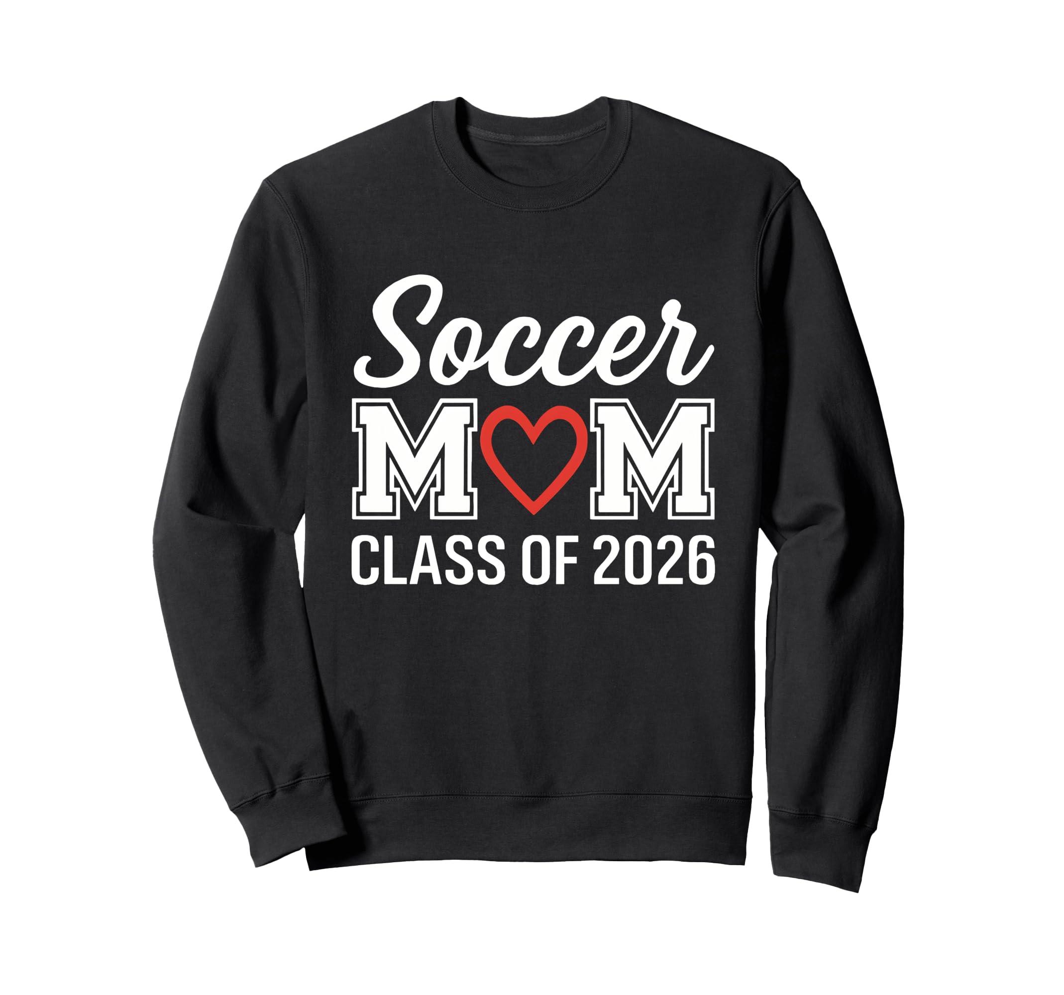 Soccer Mom Class 2026 Sweatshirt - Minimalist Print Unisex - T-Shirt, Sweatshirt, Hoodie