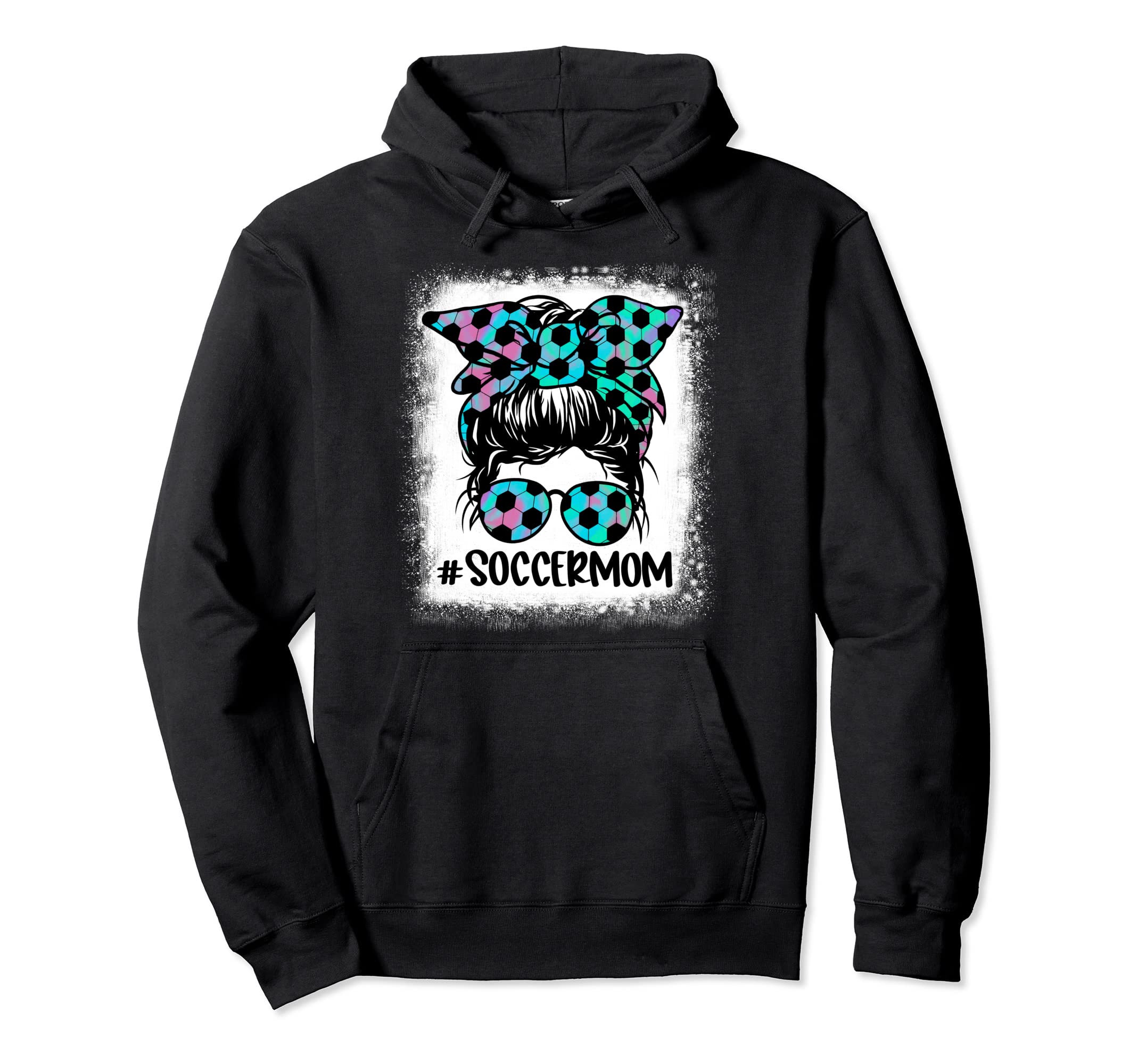 Funny Soccer Mom Bleached Tie Dye Messy Bun Hoodie - Trendy Graphic Unisex - T-Shirt, Sweatshirt, Hoodie
