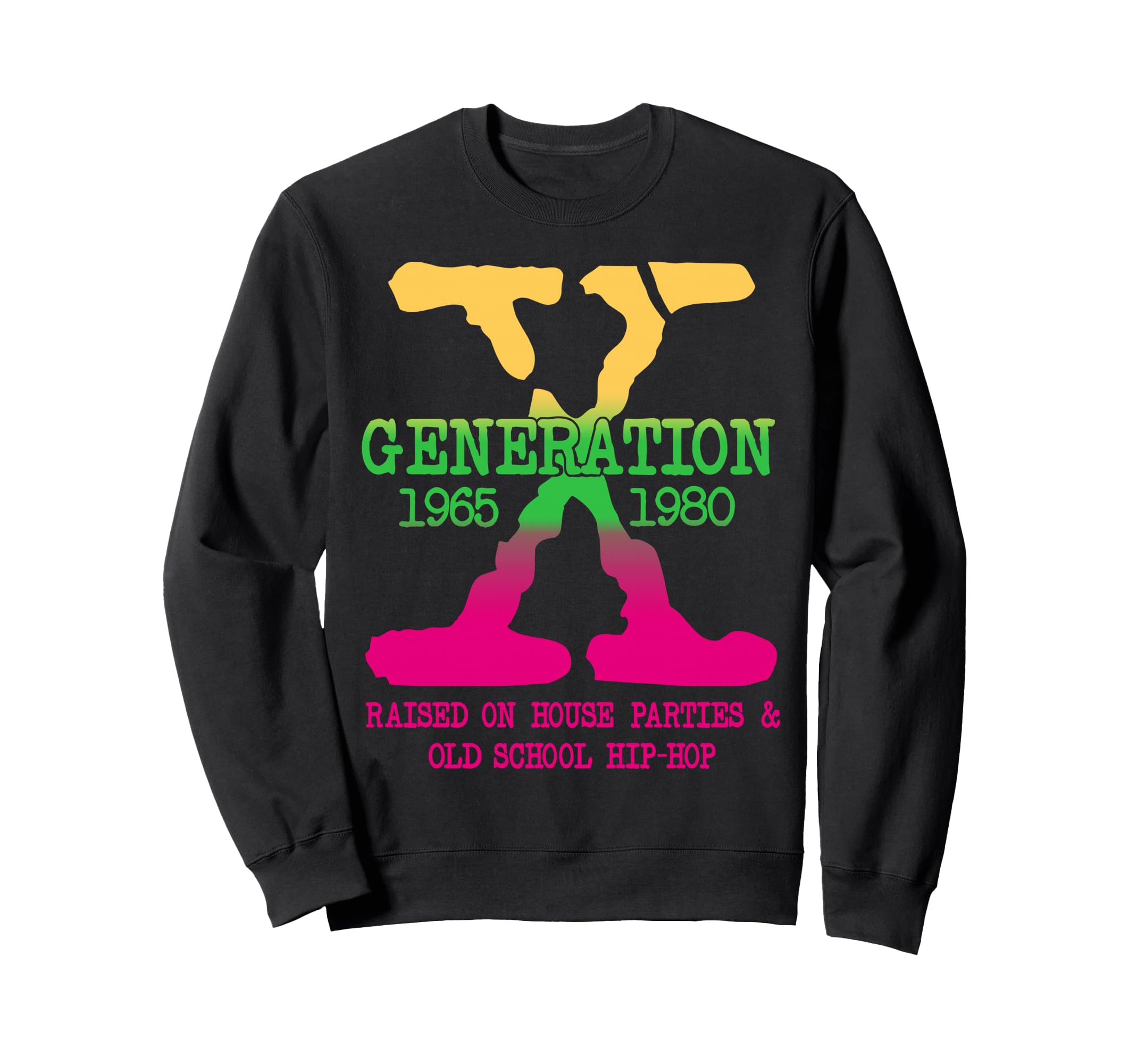 Gen X Generation Raised House Sweatshirt - Unique Graphic for Adults - T-Shirt, Sweatshirt, Hoodie
