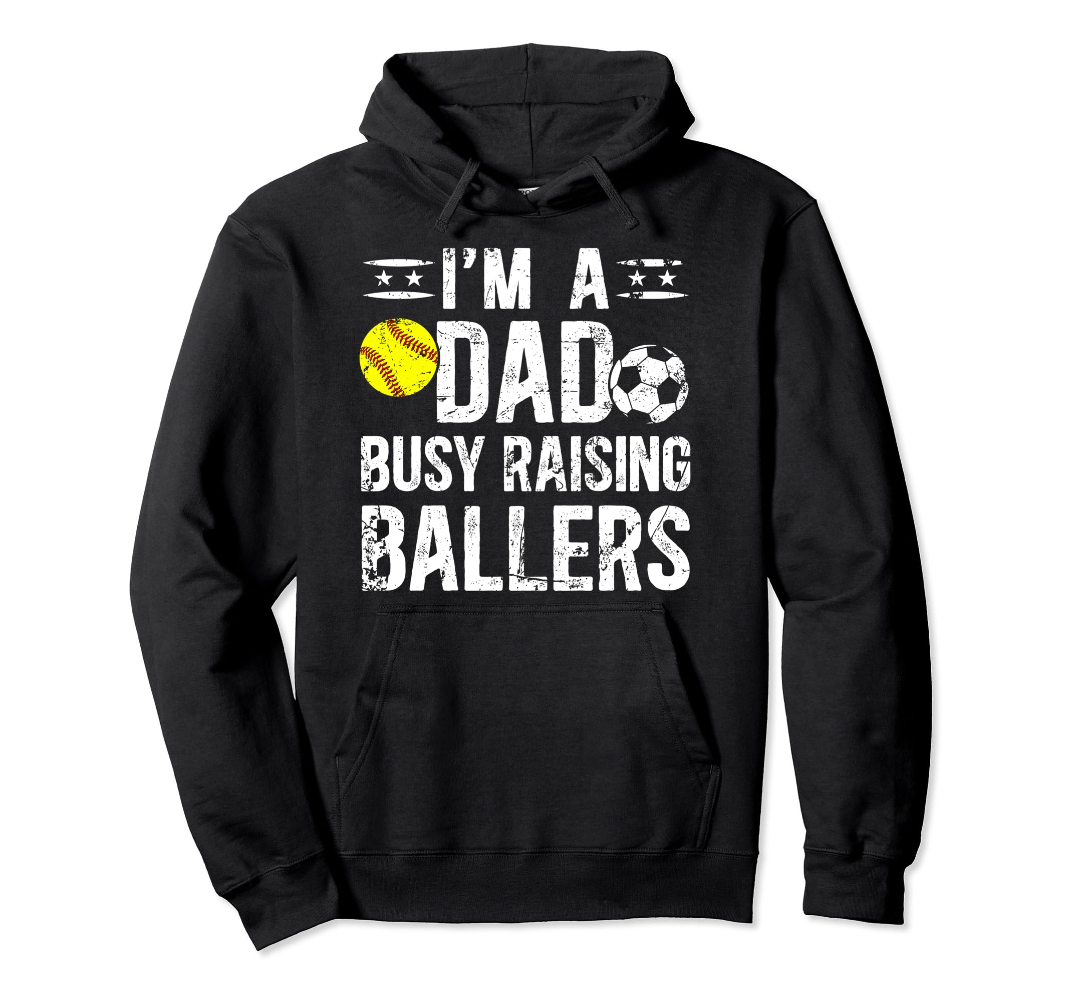 Im Dad Busy Raising Ballers Soccer Hoodie - Fun Novelty Design Men Women - T-Shirt, Sweatshirt, Hoodie