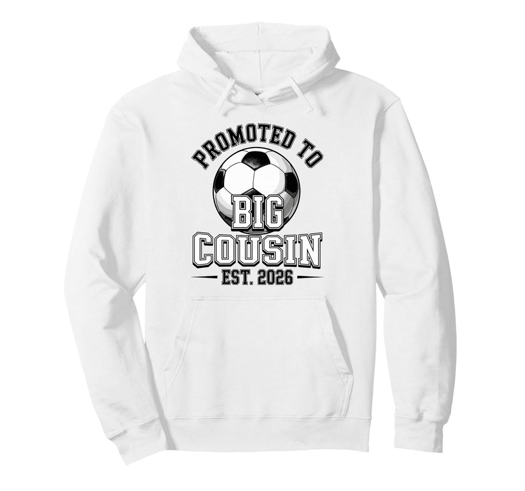Promoted To Big Cousin Est 2026 Hoodie - Minimalist Print for Adults - T-Shirt, Sweatshirt, Hoodie