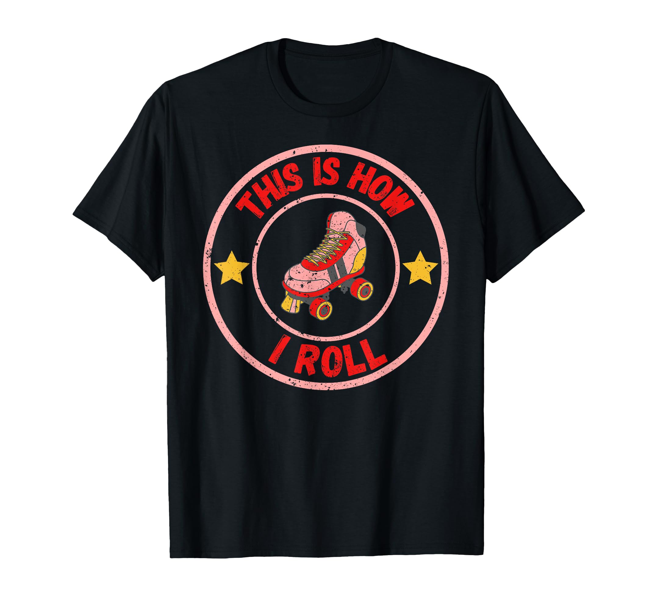 This Is How I Roll Roller Skating Roller T-Shirt - Novelty Apparel Unisex - T-Shirt, Sweatshirt, Hoodie