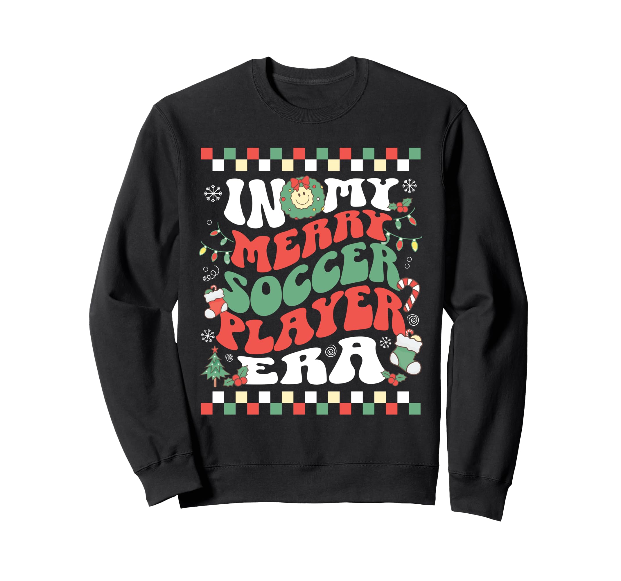 My Merry Soccer Player Era Groovy Sweatshirt - Trendy Graphic Unisex - T-Shirt, Sweatshirt, Hoodie