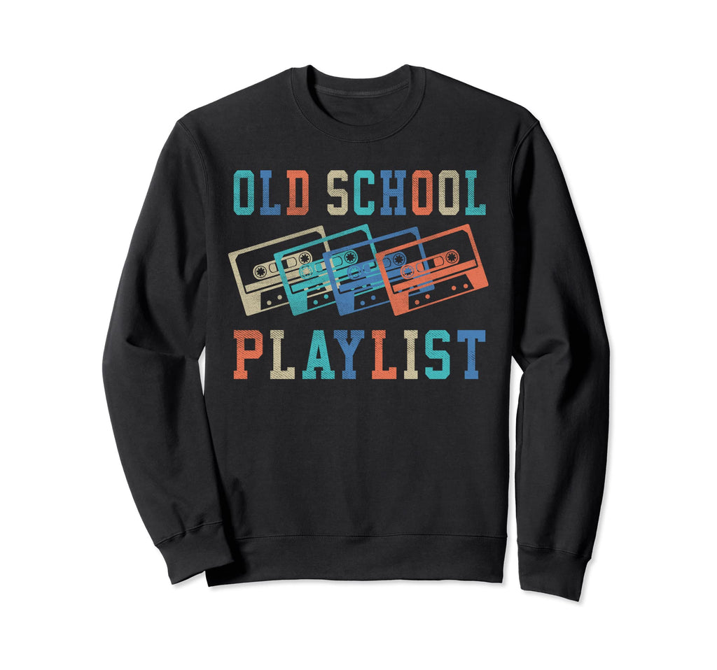 Old School Playlist Rock Cassette Sweatshirt - Casual Everyday Wear Unisex - T-Shirt, Sweatshirt, Hoodie