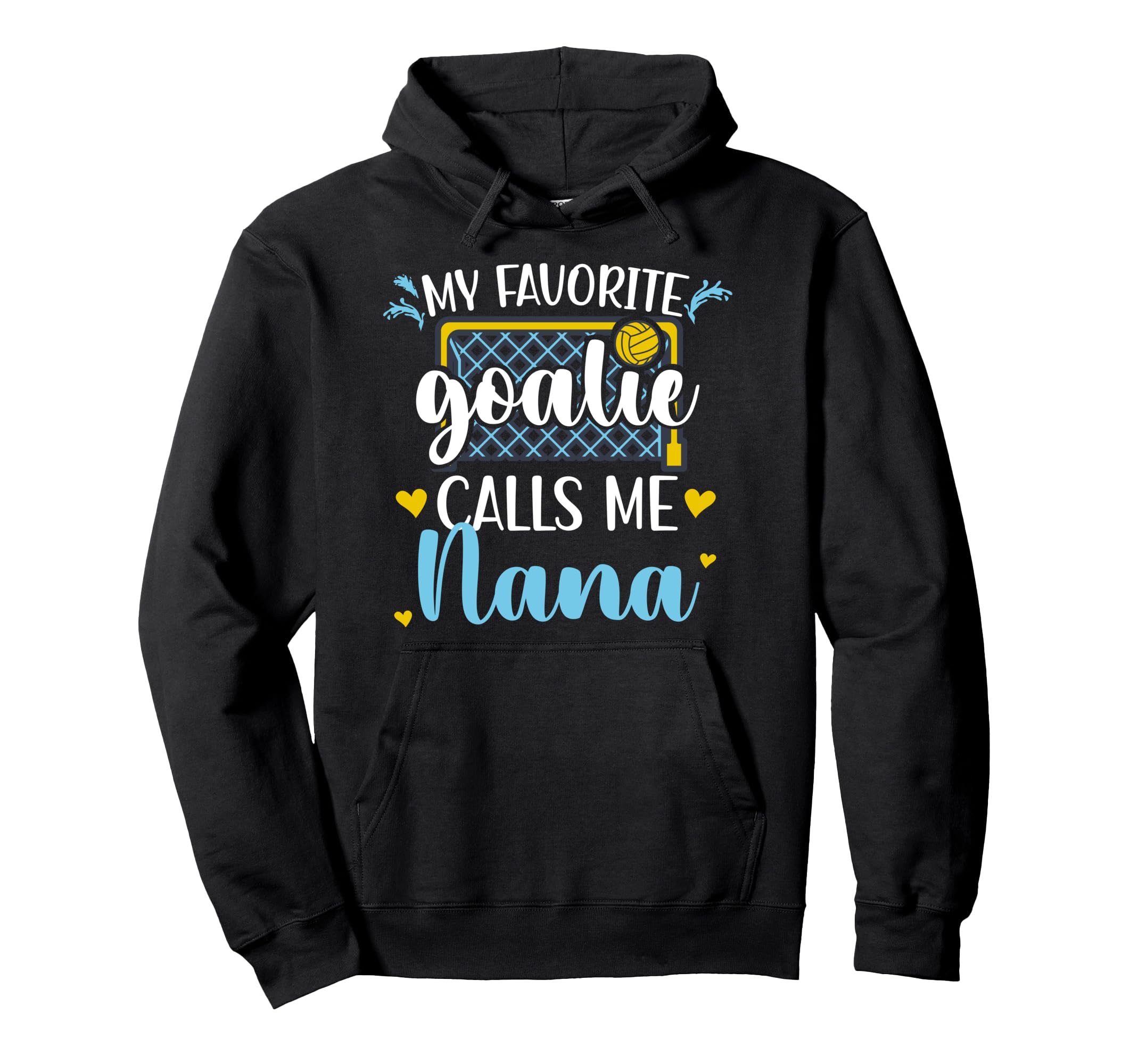 Proud Water Polo Goalie Nana Water Polo Hoodie - Graphic Print Unisex - T-Shirt, Sweatshirt, Hoodie