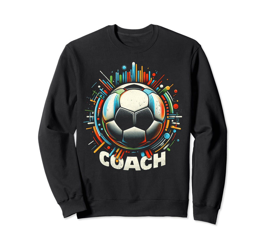 Soccer Coach Training Coaching Football Sweatshirt - Trendy Graphic Unisex - T-Shirt, Sweatshirt, Hoodie