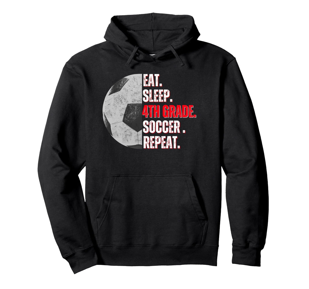 Eat Sleep 4Th Grade Soccer Repeat Hoodie - Custom Art Print Men Women - T-Shirt, Sweatshirt, Hoodie