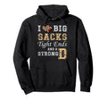 I Love Big Sacks Tight Ends And Strong D Hoodie - Trendy Graphic Unisex - T-Shirt, Sweatshirt, Hoodie