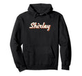 Shirley Gifts First Name Shirley Hoodie - Novelty Apparel Unisex - T-Shirt, Sweatshirt, Hoodie