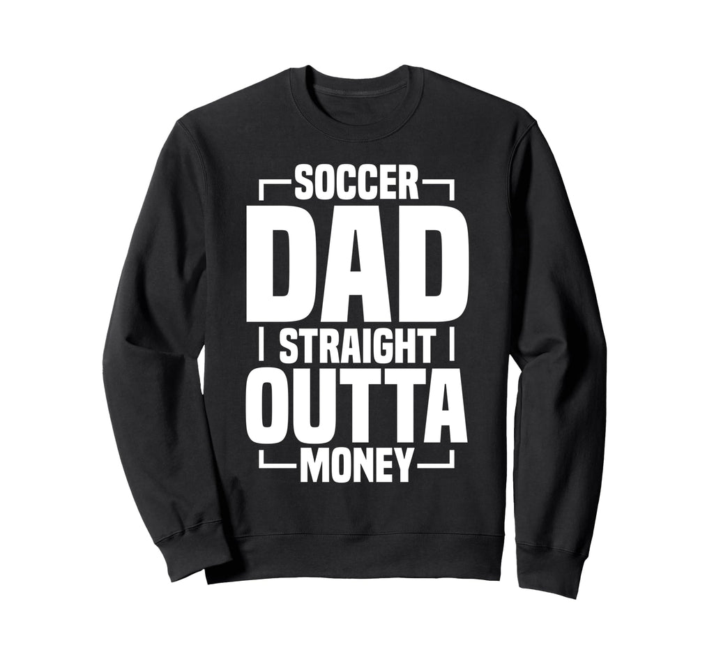 Soccer Dad Sweatshirt - Trendy Graphic for Adults - T-Shirt, Sweatshirt, Hoodie