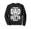 Soccer Dad Sweatshirt - Trendy Graphic for Adults - T-Shirt, Sweatshirt, Hoodie
