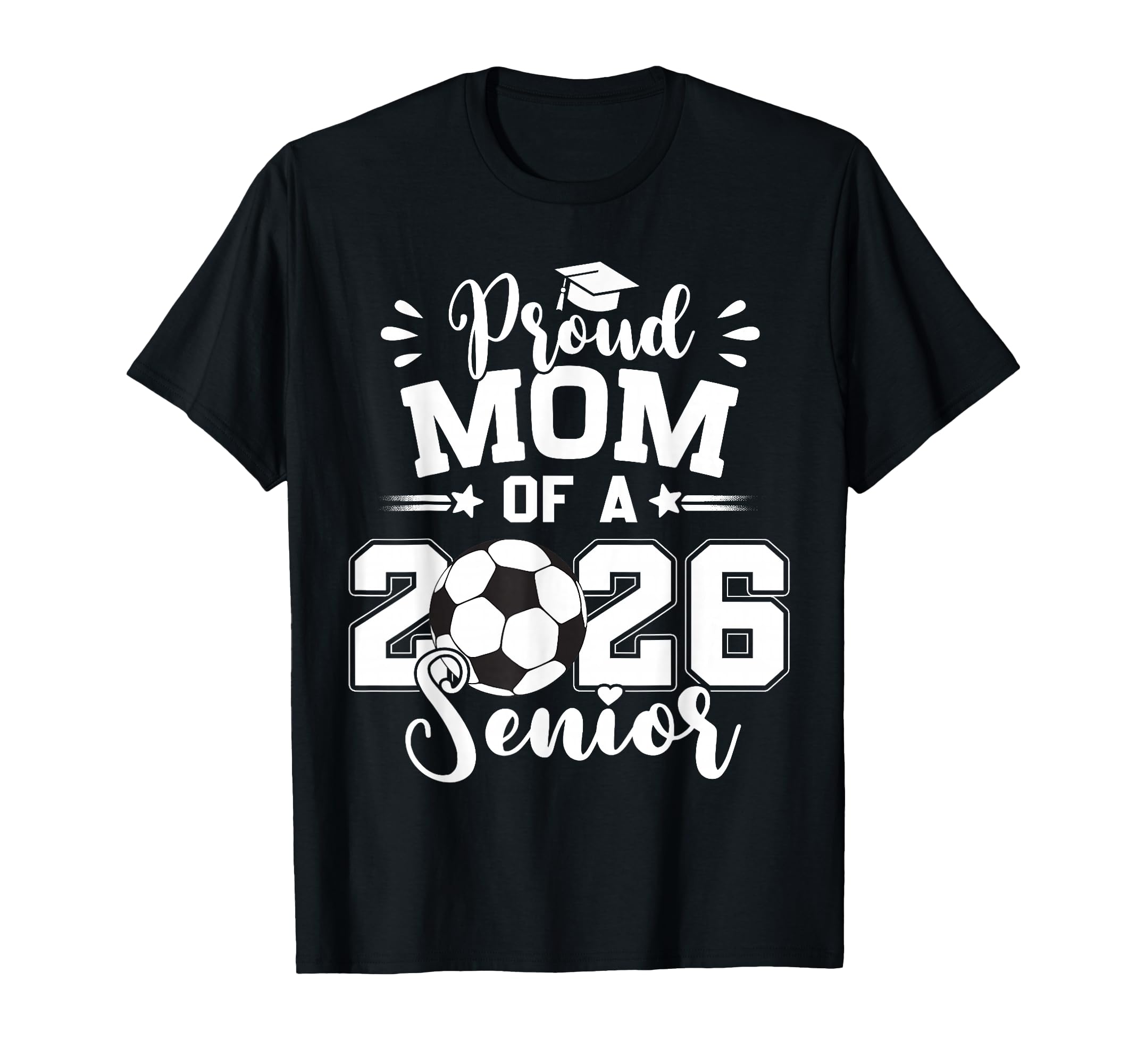 Proud Mom 2026 Senior Soccer Ball T-Shirt - Minimalist Print Men Women - T-Shirt, Sweatshirt, Hoodie