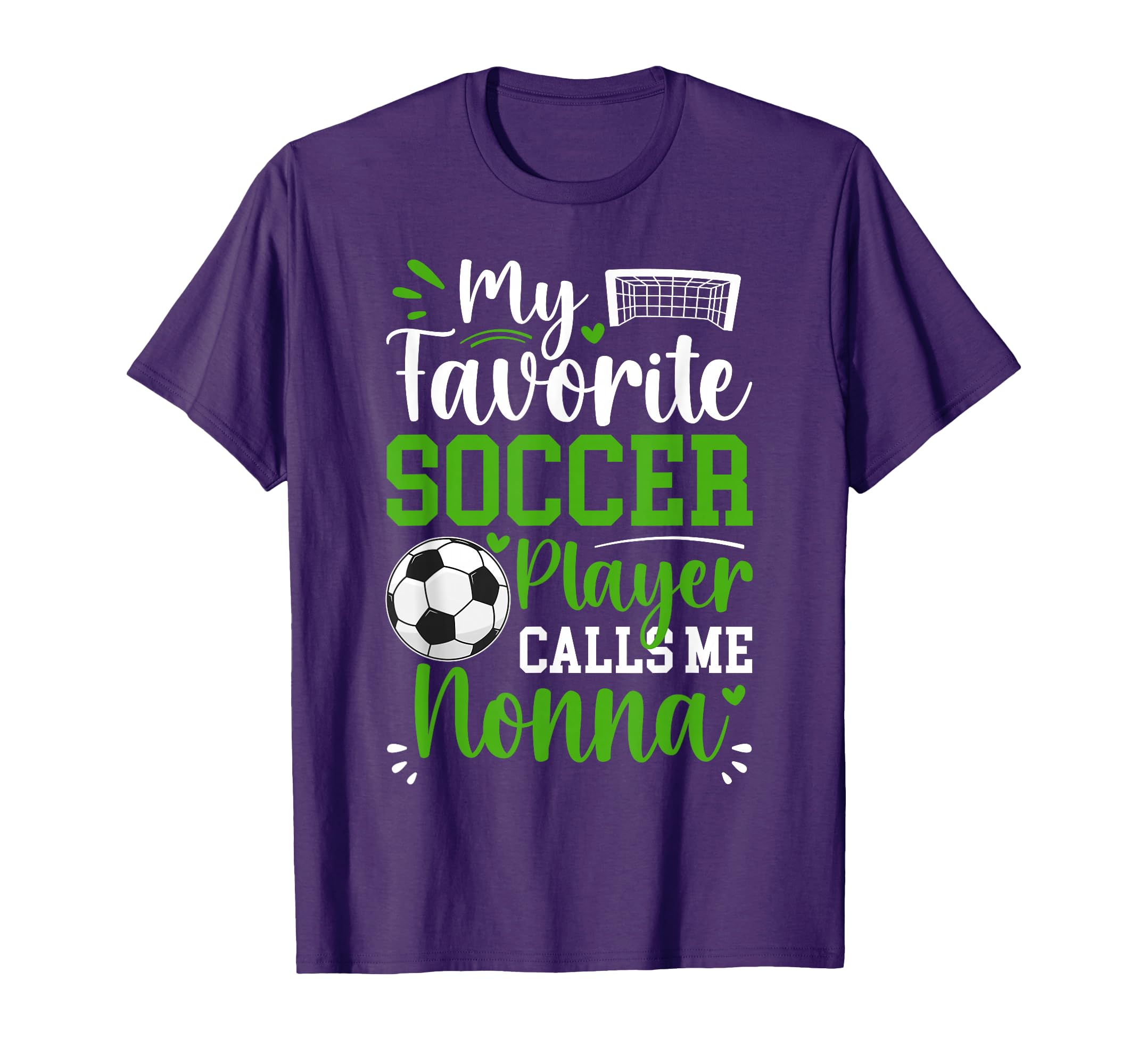 My Favorite Soccer Player Calls Me Nonna T-Shirt - Graphic Print Unisex - T-Shirt, Sweatshirt, Hoodie