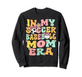 My Soccer Baseball Mom Era Baseball Sweatshirt - Fun Novelty Design Unisex - T-Shirt, Sweatshirt, Hoodie
