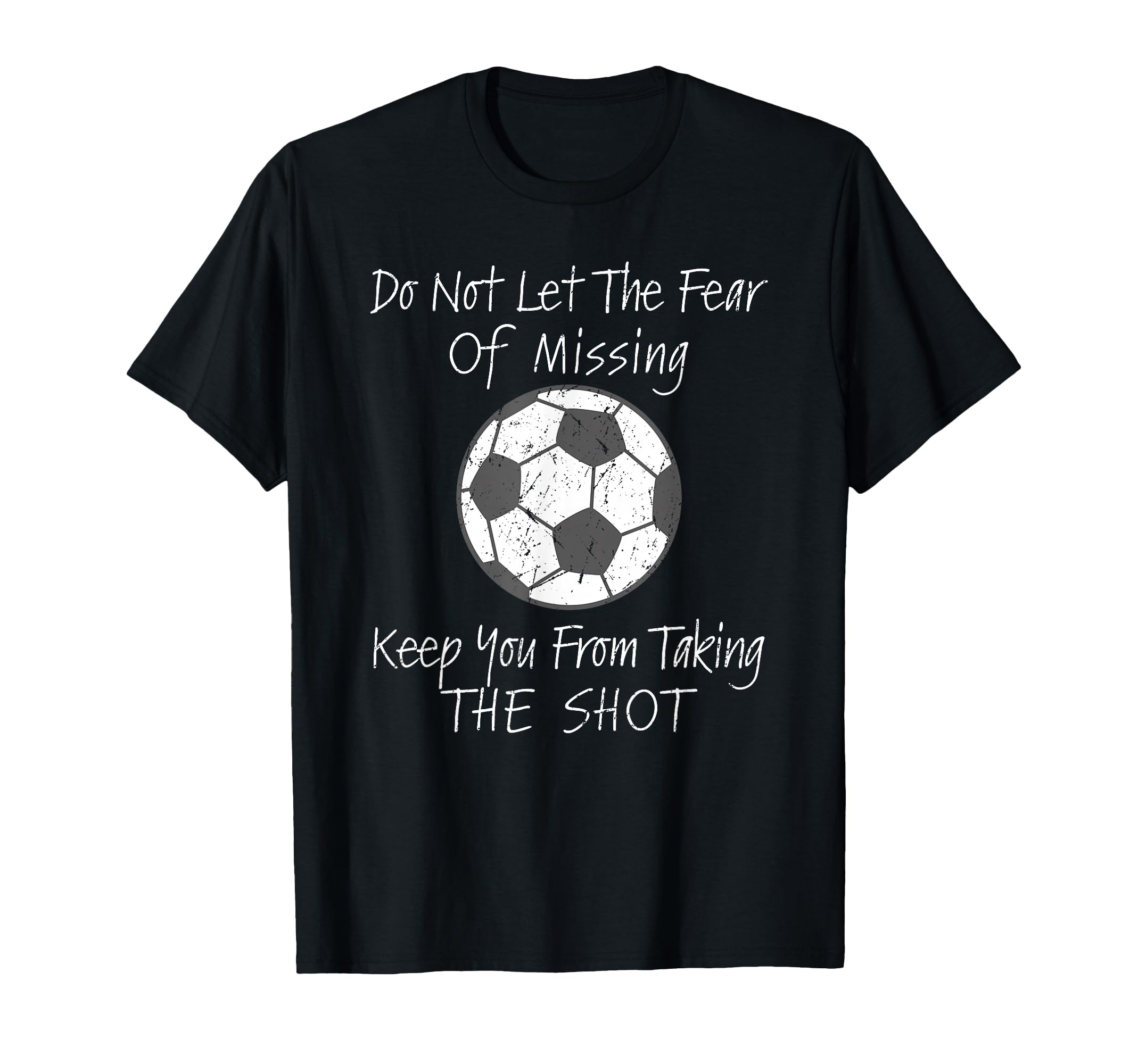 Soccer Inspirational Soccer Coach Soccer T-Shirt - Graphic Print Unisex - T-Shirt, Sweatshirt, Hoodie