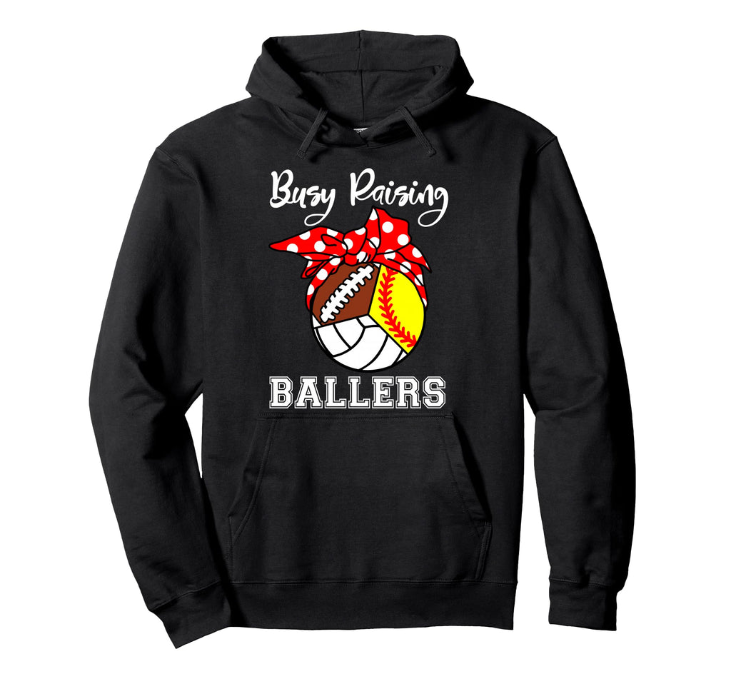 Busy Raising Ballers Funny Softball Hoodie - Casual Everyday Wear Unisex - T-Shirt, Sweatshirt, Hoodie