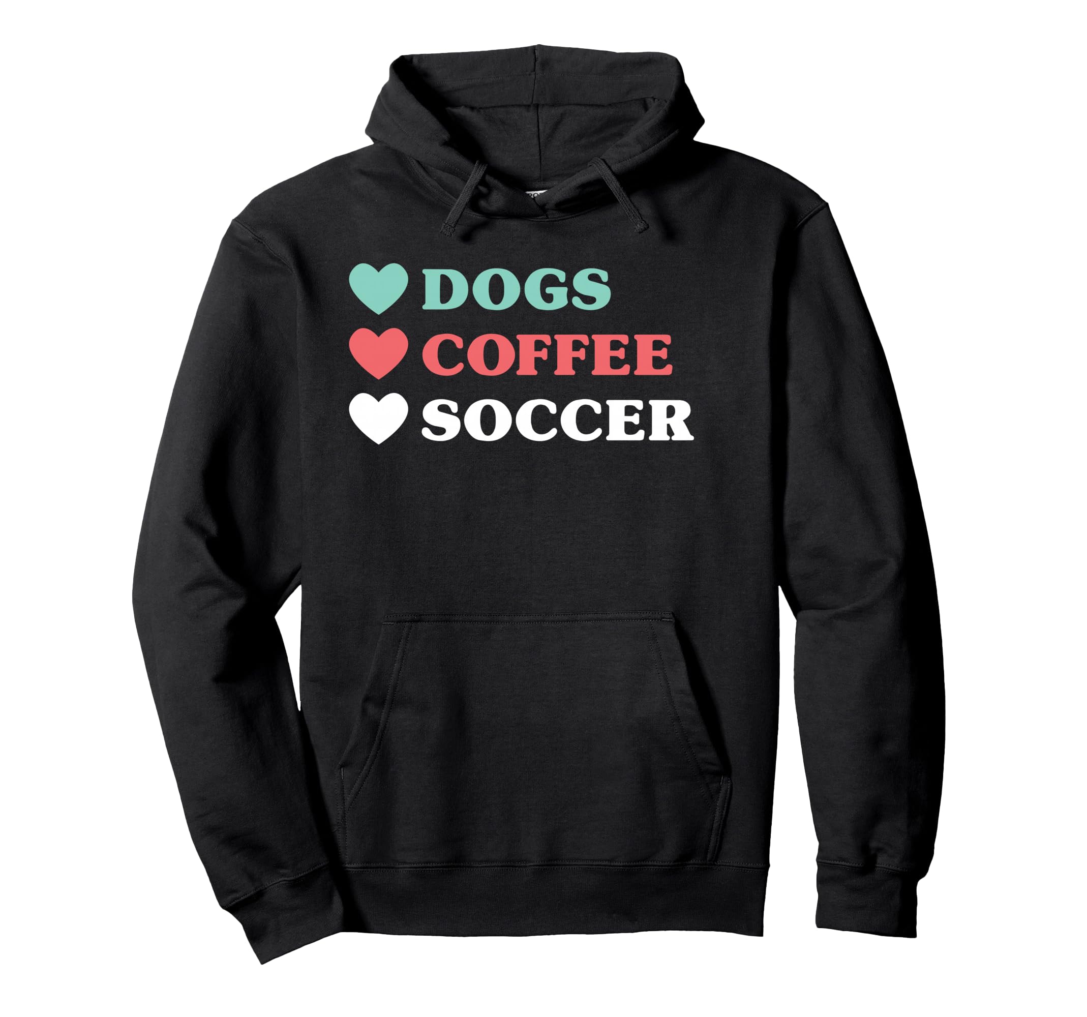 Dogs Coffee Soccer And Hoodie - Casual Everyday Wear Men Women - T-Shirt, Sweatshirt, Hoodie