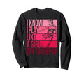 I Know I Play Like Try To Keep Up Sweatshirt - Novelty Apparel Men Women - T-Shirt, Sweatshirt, Hoodie