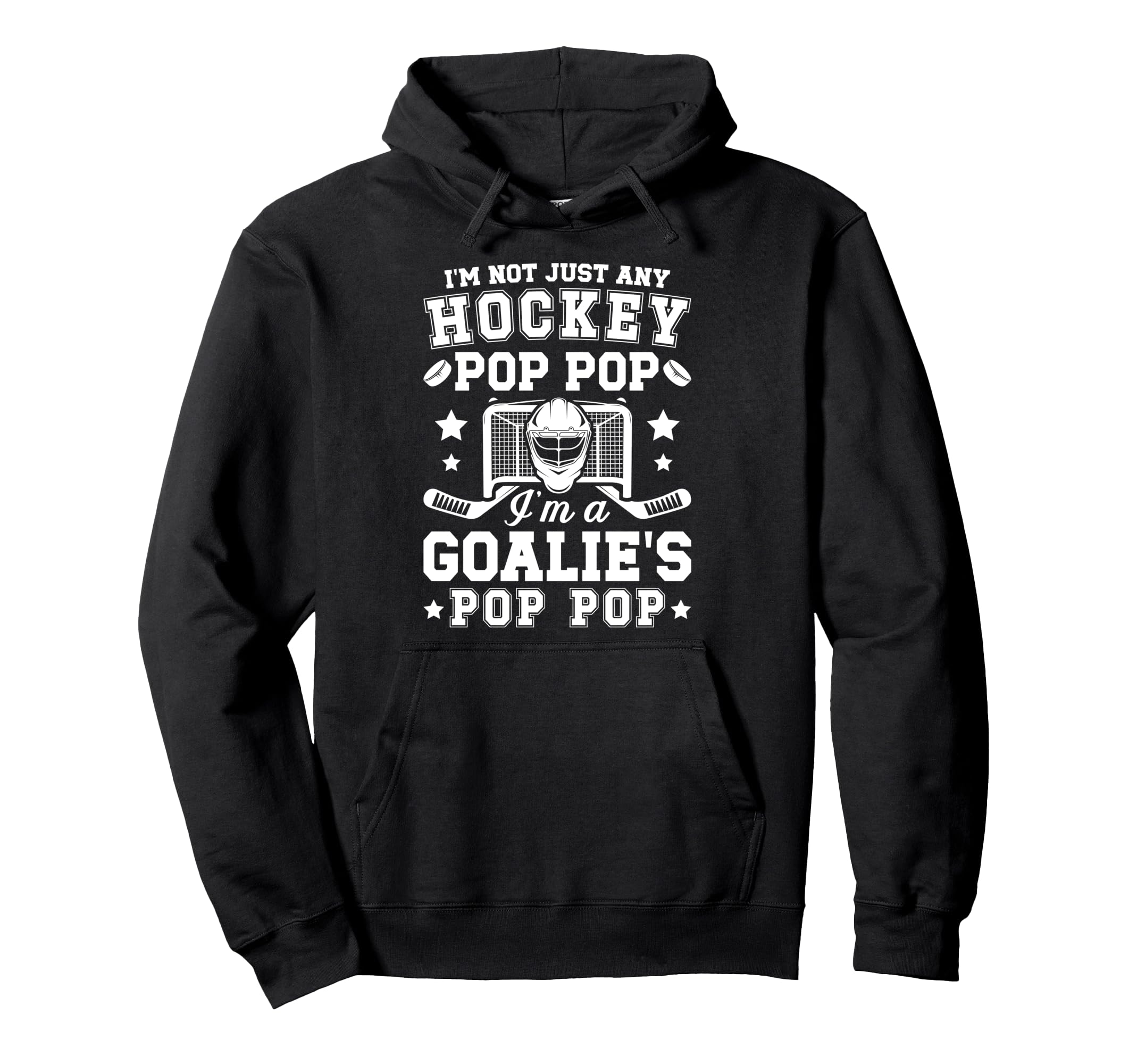 Im Hockey Goalie Pop Pop Ice Hockey Hoodie - Trendy Graphic Men Women - T-Shirt, Sweatshirt, Hoodie