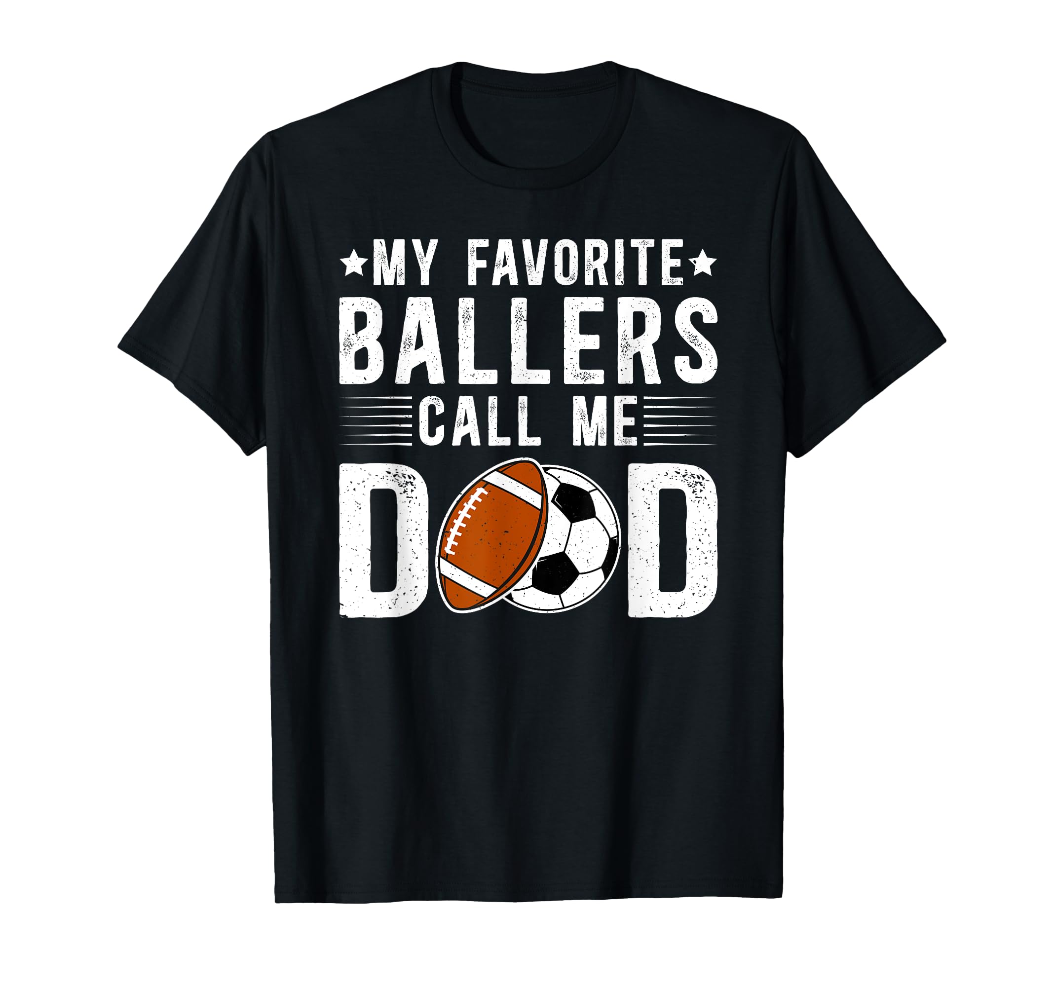 My Favorite Ballers Call Me Dad T-Shirt - Fun Novelty Design for Adults - T-Shirt, Sweatshirt, Hoodie