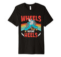 Roller Skate Lover Wheels Before Heels T-Shirt - Unique Graphic Men Women - T-Shirt, Sweatshirt, Hoodie