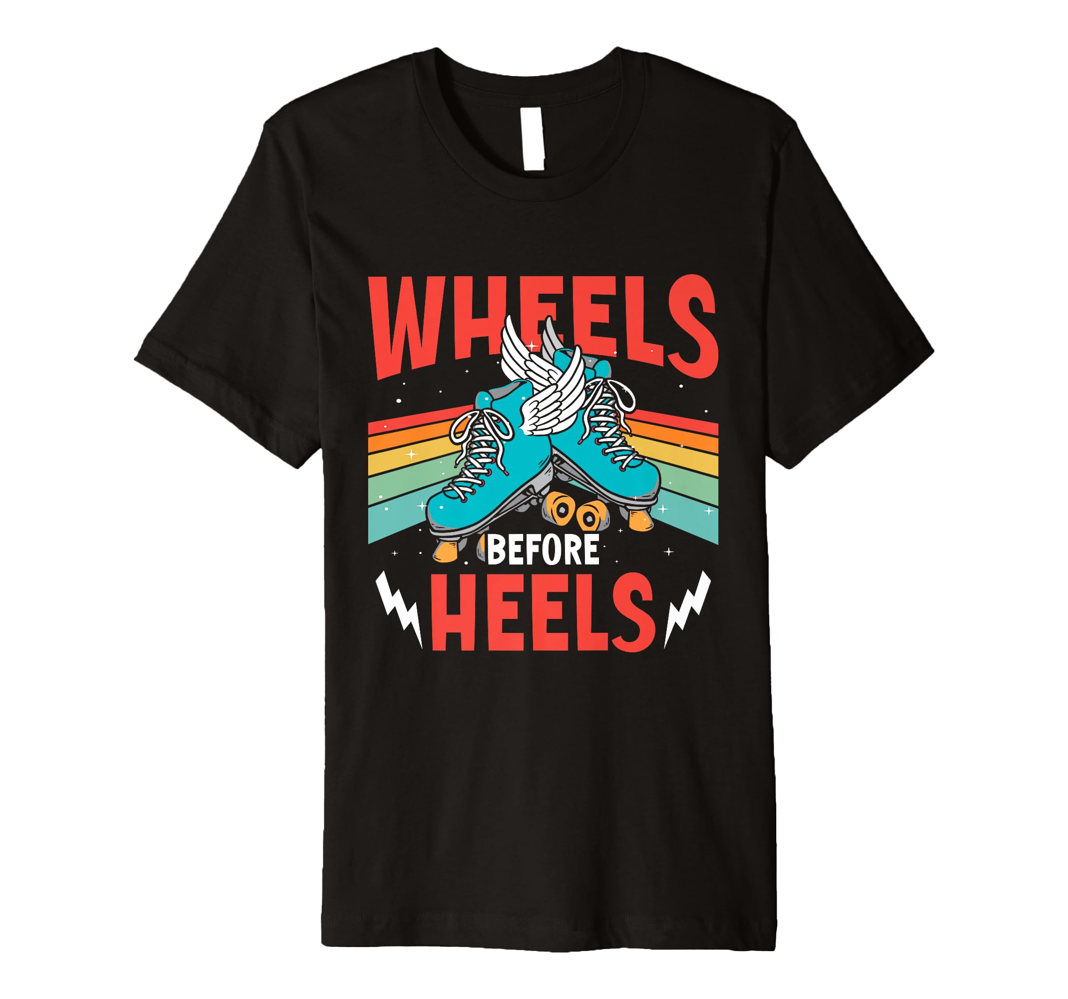 Roller Skate Lover Wheels Before Heels T-Shirt - Unique Graphic Men Women - T-Shirt, Sweatshirt, Hoodie