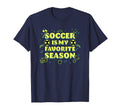 Trendy Soccer Is My Favorite Season T-Shirt - Unique Graphic for Adults - T-Shirt, Sweatshirt, Hoodie