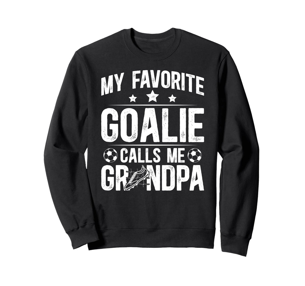 Proud Soccer Goalie Grandpa Soccer Sweatshirt - Minimalist Print Men Women - T-Shirt, Sweatshirt, Hoodie