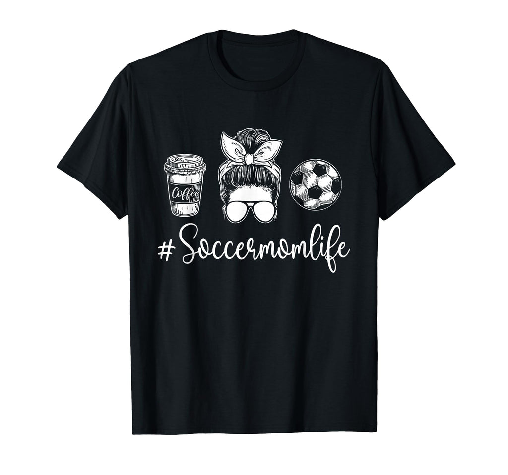 Soccer Mom Life Soccer Lover Soccer Mom T-Shirt - Graphic Print Men Women - T-Shirt, Sweatshirt, Hoodie