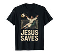 Jesus Saves Soccer Goalkeeper Fun T-Shirt - Fun Novelty Design for Adults - T-Shirt, Sweatshirt, Hoodie