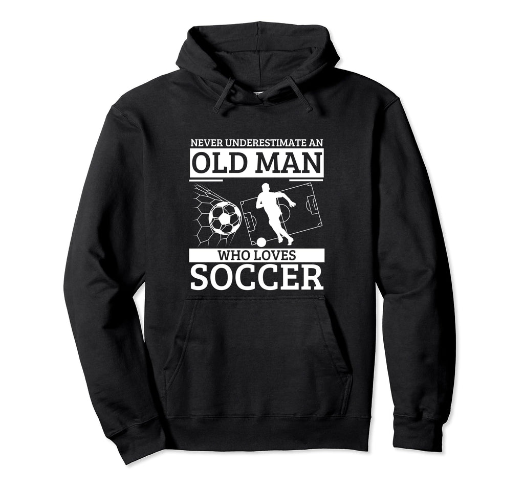 Soccer Never Underestimate Old Who Hoodie - Trendy Graphic for Adults - T-Shirt, Sweatshirt, Hoodie
