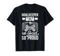 Hockey Goalkeeper Mom So Loud T-Shirt - Casual Everyday Wear for Adults - T-Shirt, Sweatshirt, Hoodie