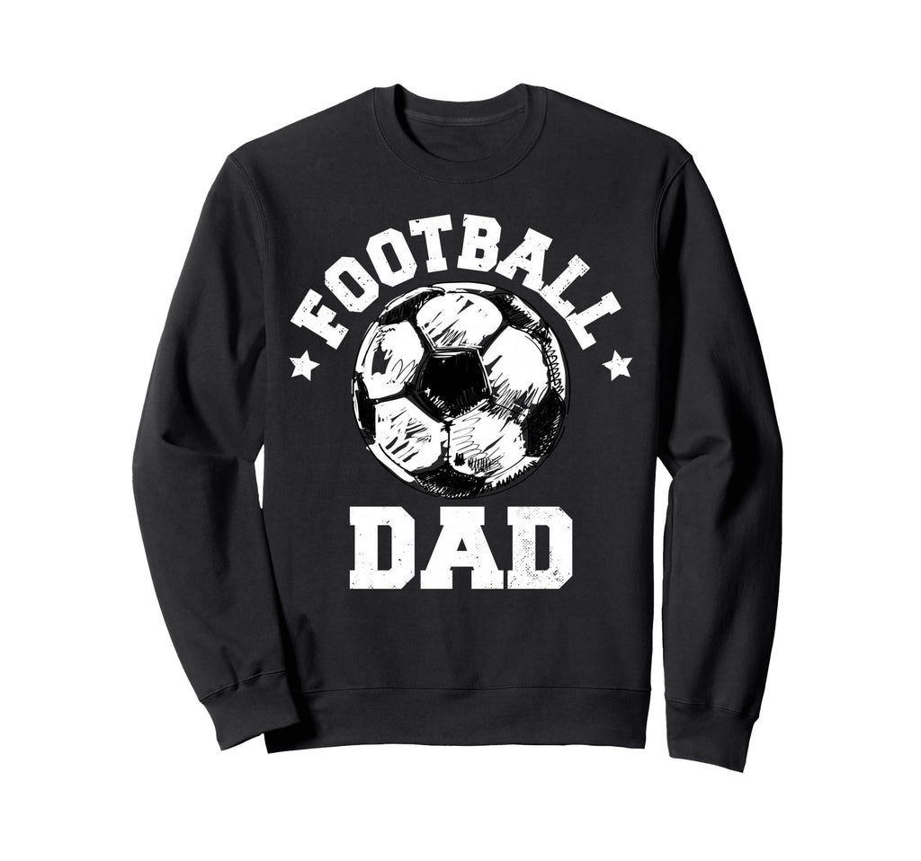 Football Dad Sketch Soccer Ball Sweatshirt - Streetwear Style Men Women - T-Shirt, Sweatshirt, Hoodie