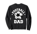 Football Dad Sketch Soccer Ball Proud Sweatshirt - Novelty Apparel Unisex - T-Shirt, Sweatshirt, Hoodie