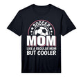 Mens Soccer Mom Like Regular Mom T-Shirt - Casual Everyday Wear for Adults - T-Shirt, Sweatshirt, Hoodie