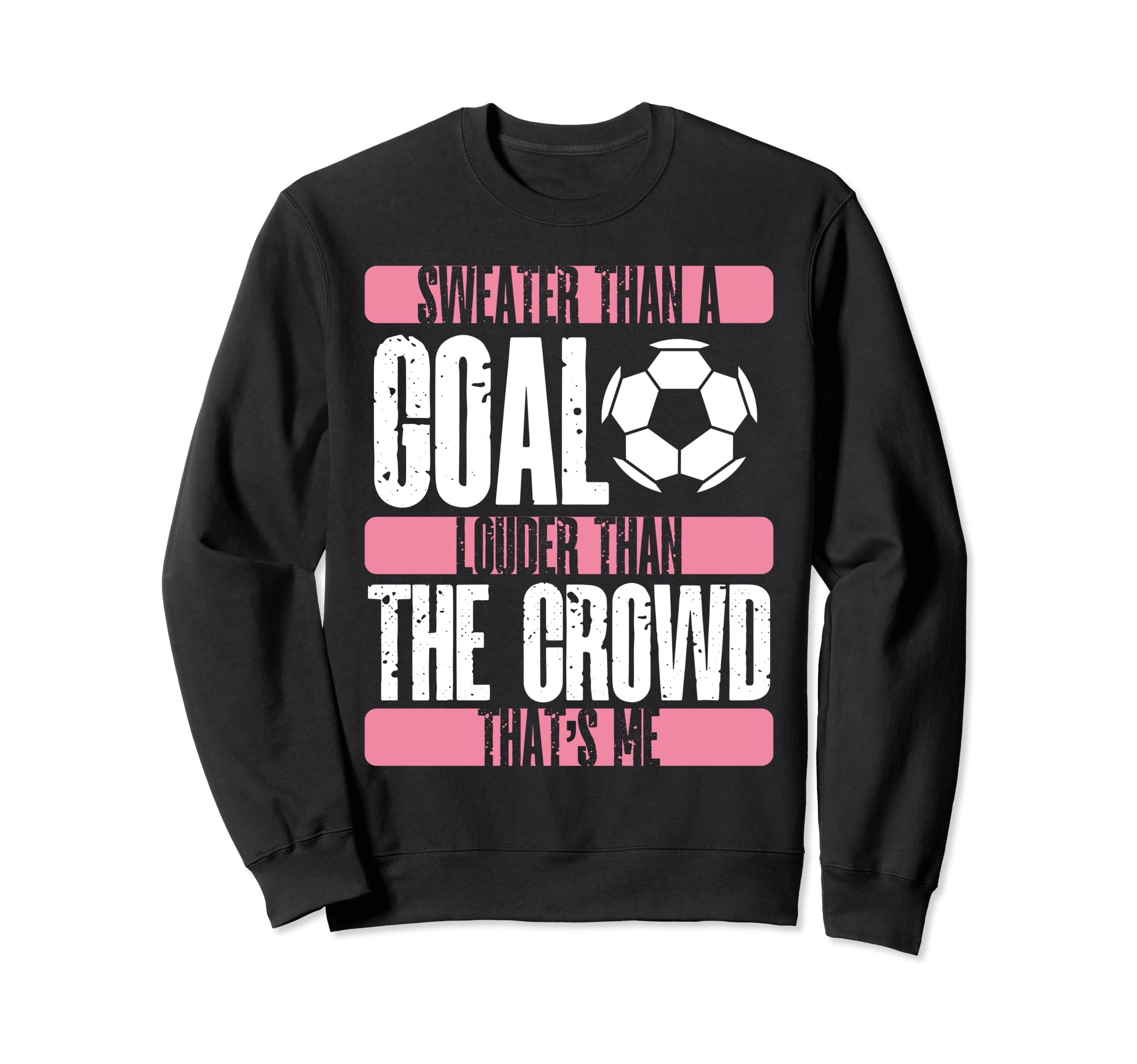 Soccer Soccer Fans Soccer Club Sweatshirt - Streetwear Style for Adults - T-Shirt, Sweatshirt, Hoodie