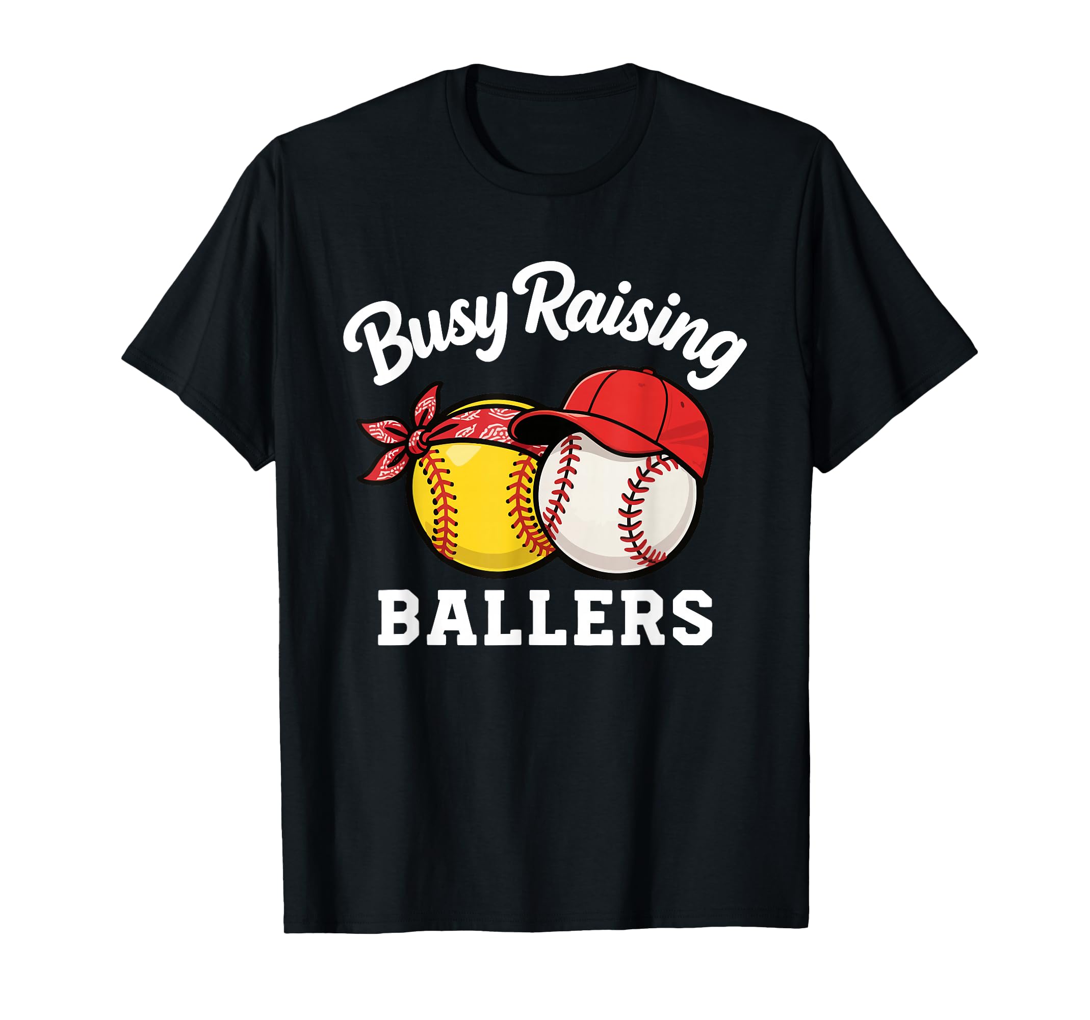 Busy Raising Ballers Softball Baseball T-Shirt - Unique Graphic for Adults - T-Shirt, Sweatshirt, Hoodie