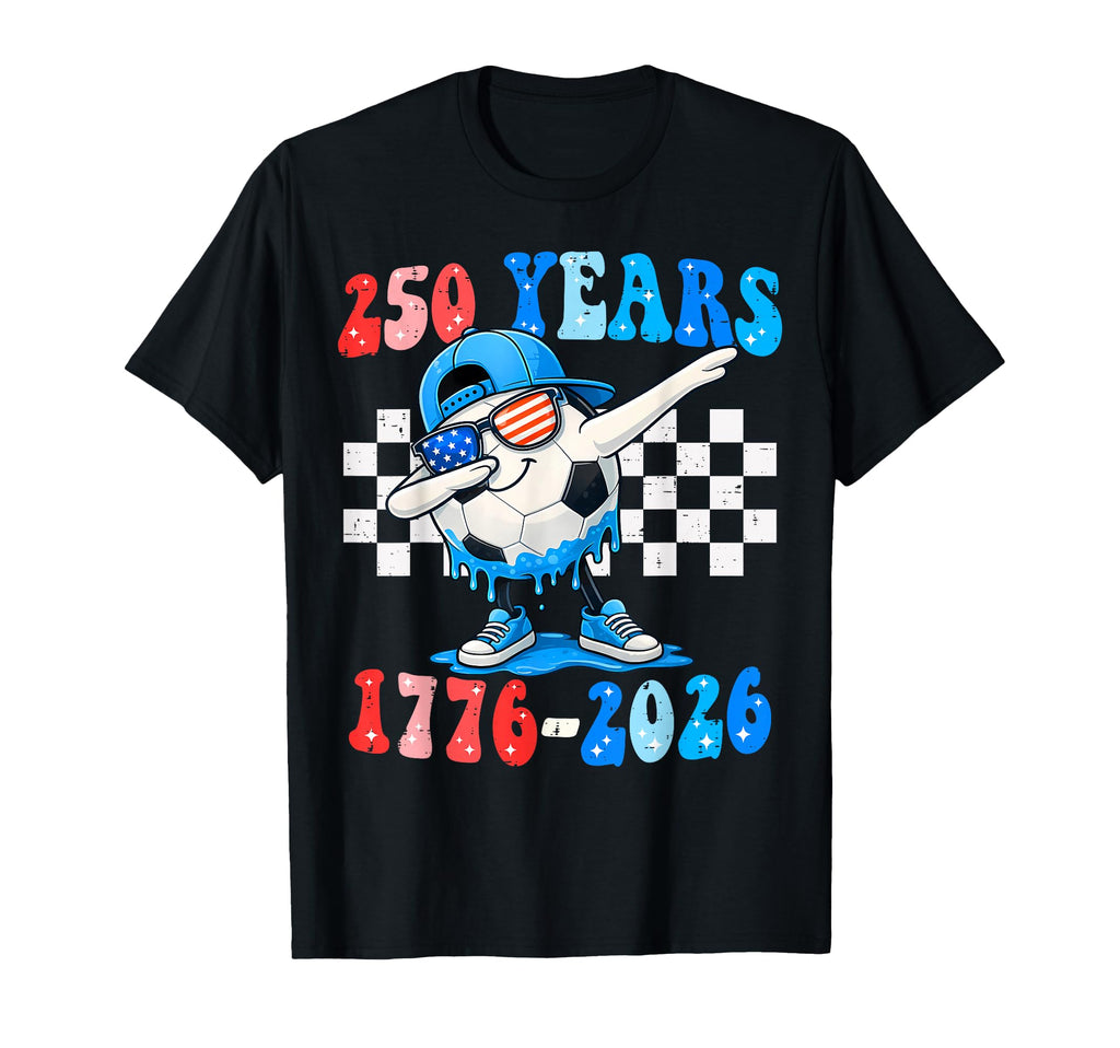 250 Years Soccer Dabbing 1776 2026 250Th T-Shirt - Unique Graphic Unisex - T-Shirt, Sweatshirt, Hoodie