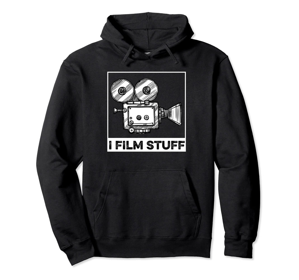 I Film Stuff Movie Fan Or Filmmaker Hoodie - Streetwear Style Men Women - T-Shirt, Sweatshirt, Hoodie