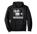 I Film Stuff Movie Fan Or Filmmaker Hoodie - Streetwear Style Men Women - T-Shirt, Sweatshirt, Hoodie