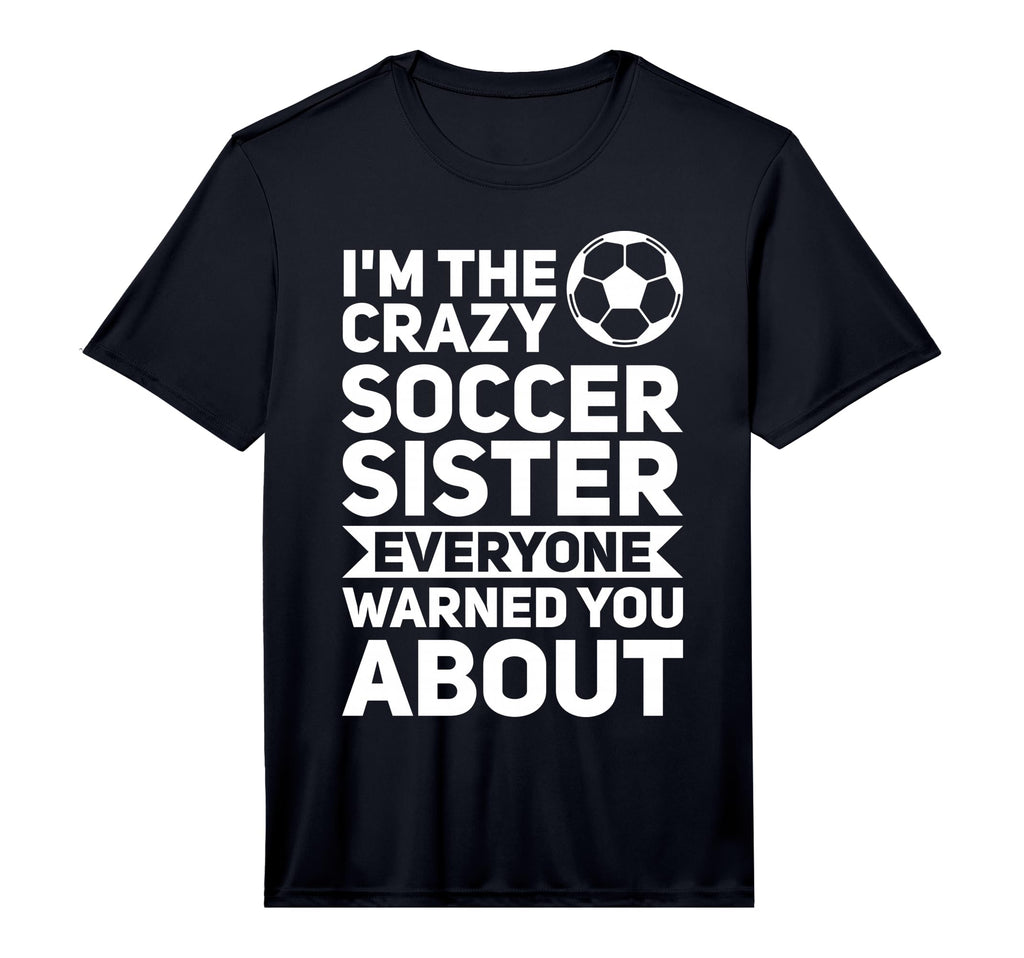 Mens Im Crazy Football Sister T-Shirt - Aesthetic Graphic for Adults - T-Shirt, Sweatshirt, Hoodie