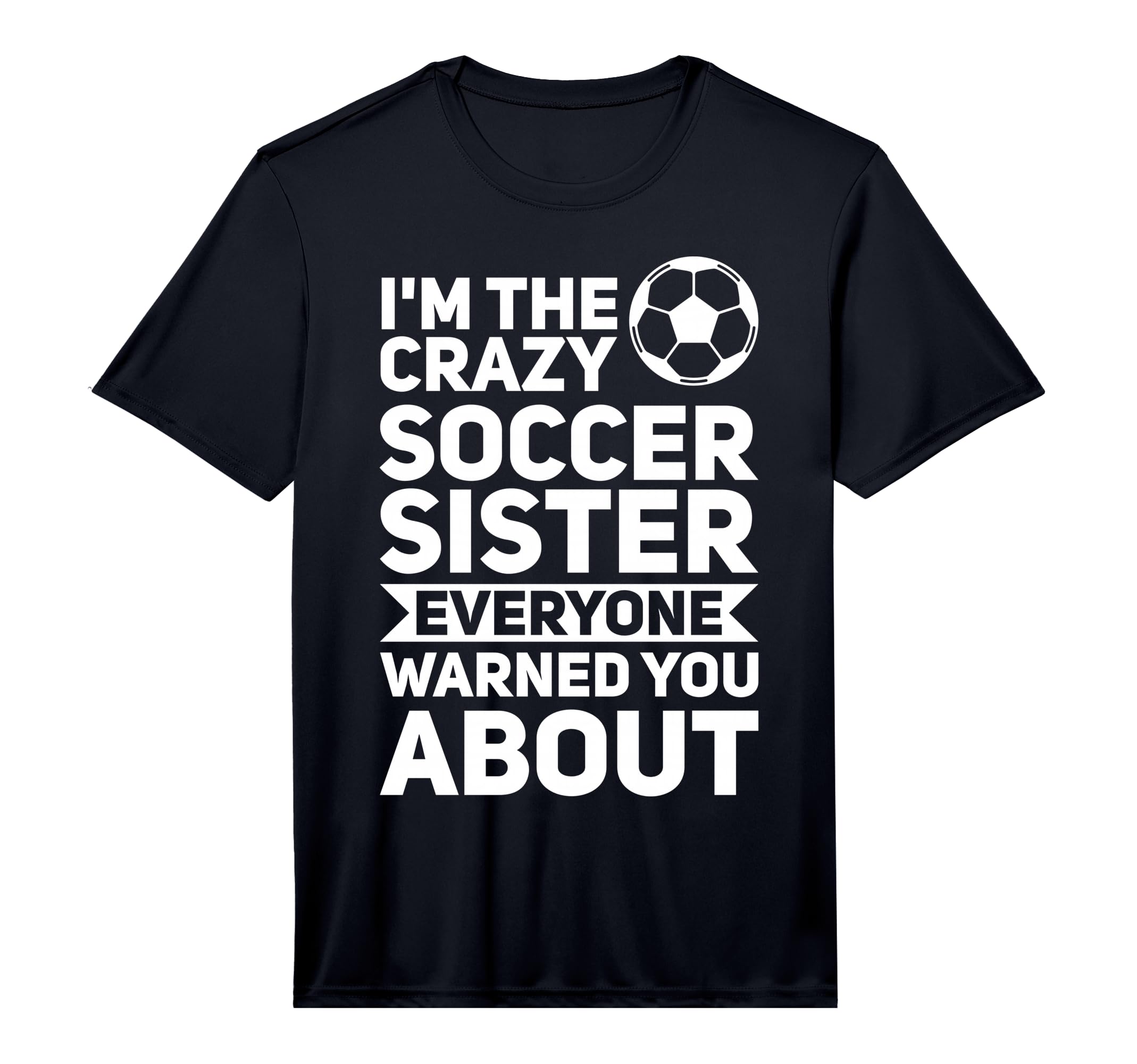 Mens Im Crazy Football Sister T-Shirt - Aesthetic Graphic for Adults - T-Shirt, Sweatshirt, Hoodie