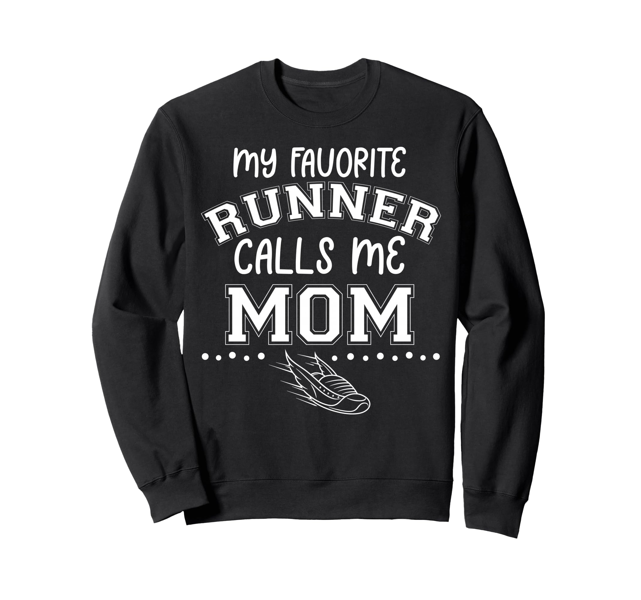 Proud Running Mother Day My Sweatshirt - Streetwear Style for Adults - T-Shirt, Sweatshirt, Hoodie