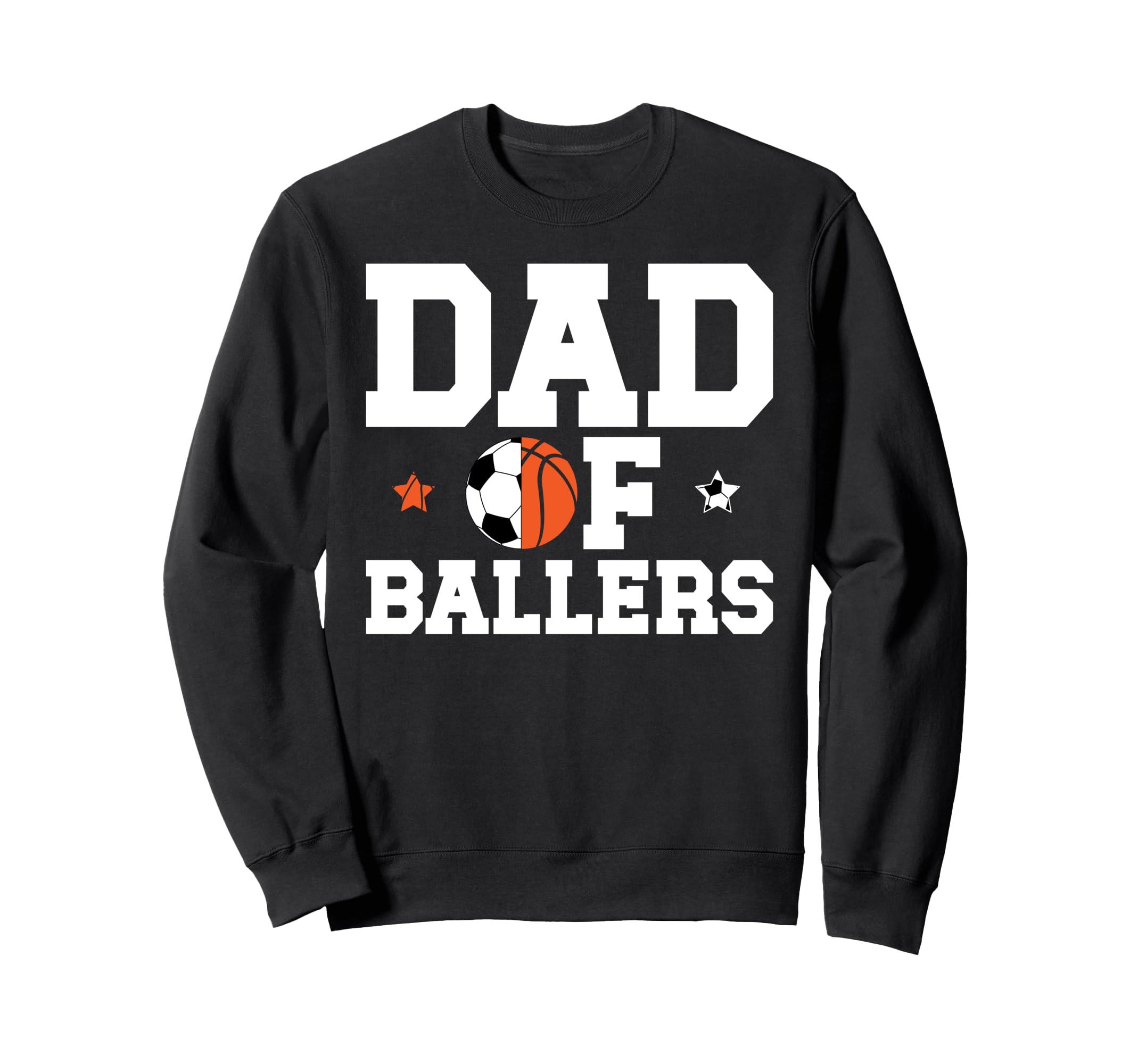 Dad Ballers Basketball Soccer Dad Sweatshirt - Aesthetic Graphic Men Women - T-Shirt, Sweatshirt, Hoodie
