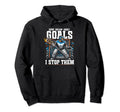 Goalkeeper Lax Goalie Lacrosse Goalie Hoodie - Streetwear Style for Adults - T-Shirt, Sweatshirt, Hoodie