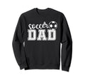 Soccer Dad Funny Soccer Player Father Sweatshirt - Unique Graphic Unisex - T-Shirt, Sweatshirt, Hoodie