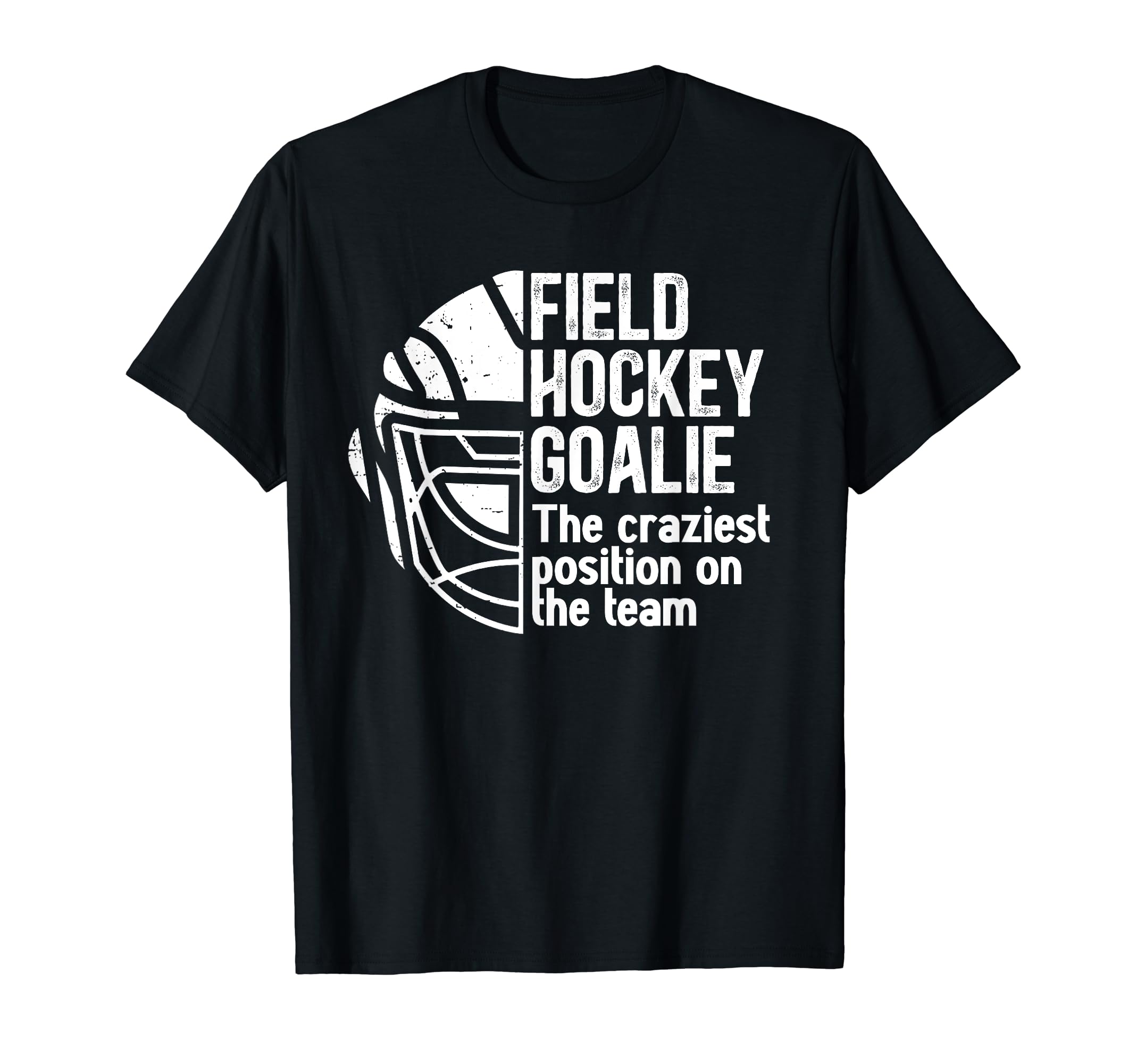 Funny Field Hockey Goalie Field T-Shirt - Aesthetic Graphic for Adults - T-Shirt, Sweatshirt, Hoodie